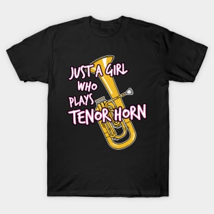 Just A Girl Who Plays Tenor Horn Brass Musician T-Shirt